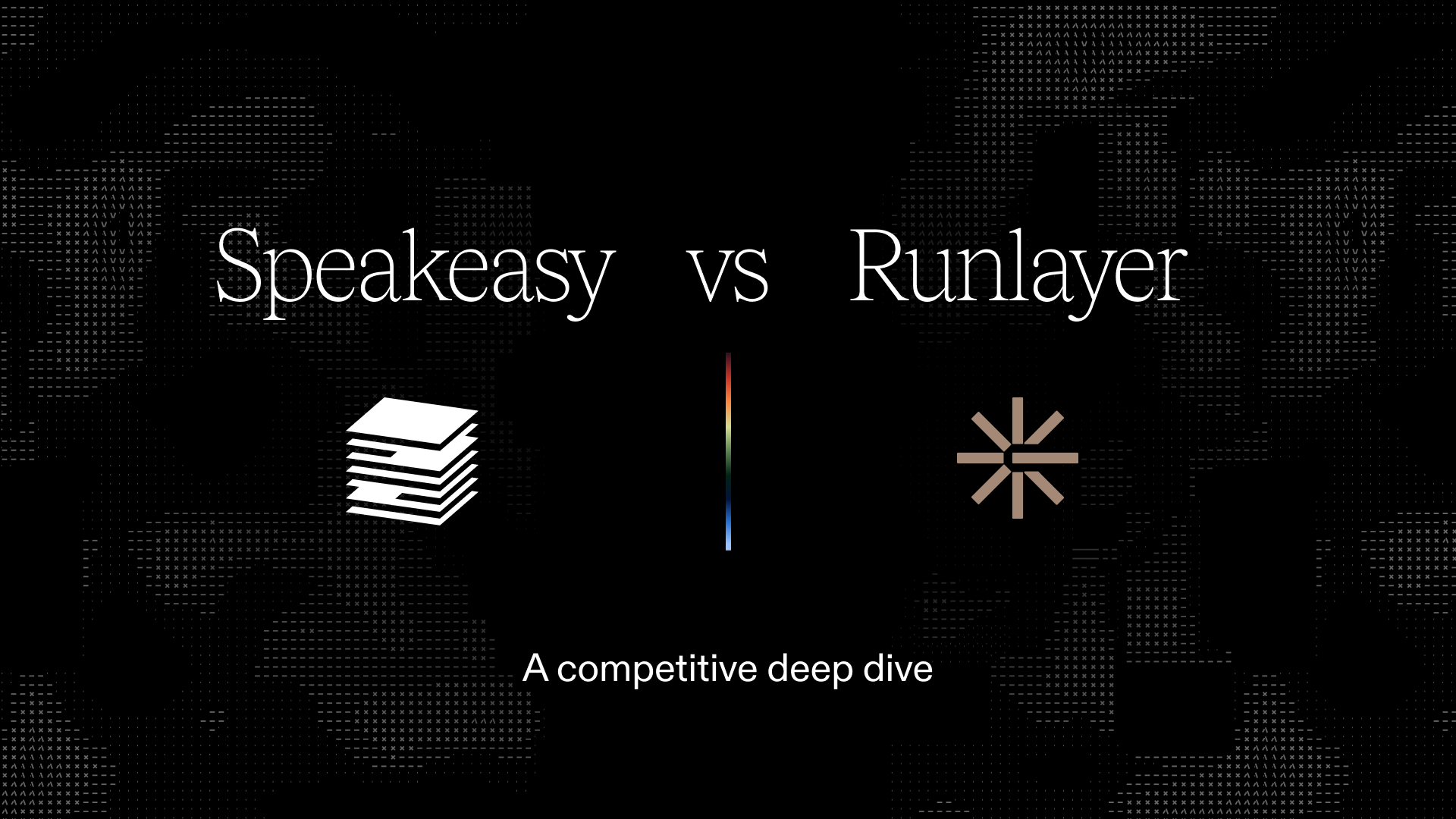 In depth: Speakeasy vs Runlayer