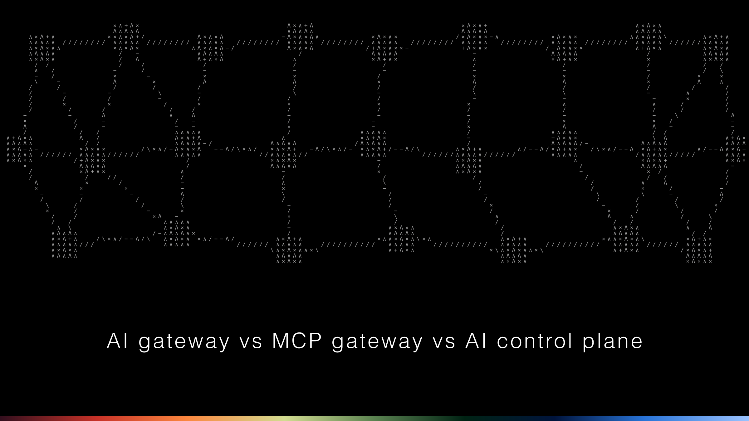 What is the difference between an AI gateway, an MCP gateway, and an AI control plane?